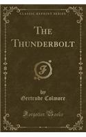 The Thunderbolt (Classic Reprint)