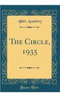 The Circle, 1935 (Classic Reprint)