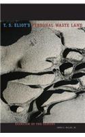 T. S. Eliot's Personal Waste Land