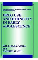 Drug Use and Ethnicity in Early Adolescence