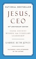 Jesus, CEO (25th Anniversary): Using Ancient Wisdom for Visionary Leadership