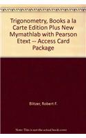 Trigonometry, Books a la Carte Edition Plus New Mymathlab with Pearson Etext -- Access Card Package