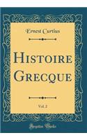 Histoire Grecque, Vol. 2 (Classic Reprint)