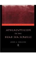 Apocalypticism in the Dead Sea Scrolls