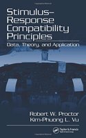 Stimulus-Response Compatibility Principles: Data, Theory, and Application