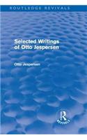 Selected Writings of Otto Jespersen (Routledge Revivals)