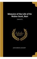 Memoirs of the Life of Sir Walter Scott, Bart; Volume VII