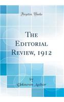 The Editorial Review, 1912 (Classic Reprint)