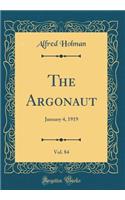 The Argonaut, Vol. 84: January 4, 1919 (Classic Reprint)