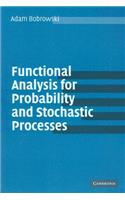 Functional Analysis for Probability and Stochastic Processes