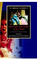 Cambridge Companion to British Theatre, 1730-1830