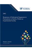 Responses of Subtropical Seagrasses to Fluctuations in Salinity Within an Experimental Facility