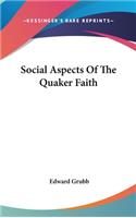 Social Aspects Of The Quaker Faith