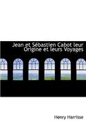 Jean Et Sacbastien Cabot Leur Origine Et Leurs Voyages