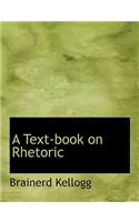 A Text-Book on Rhetoric