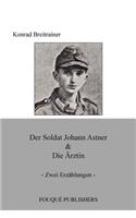 Soldat Johann Astner & Die Rztin