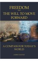 Freedom and The Will To Move Forward