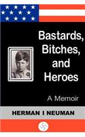 Bastards, Bitches, and Heroes