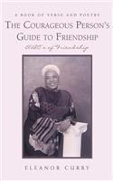 The Courageous Person's Guide to Friendship