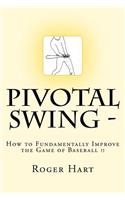Pivotal Swing -
