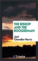 Bishop and the Boogerman
