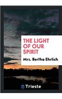 The Light of Our Spirit