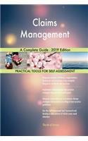 Claims Management A Complete Guide - 2019 Edition