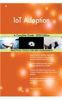 IoT Adoption A Complete Guide - 2020 Edition