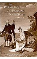 The Formation of the Parisian Bourgeoisie, 1690-1830
