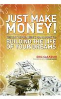 Just Make Money!