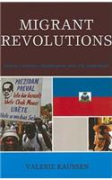 Migrant Revolutions: Haitian Literature, Globalization, and U.S. Imperialism