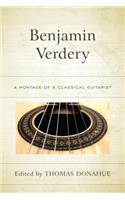 Benjamin Verdery: A Montage of a Classical Guitarist