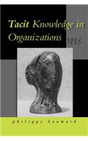 Tacit Knowledge in Organizations