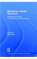Managing a Global Resource: Challenges of Forest Conservation and Development