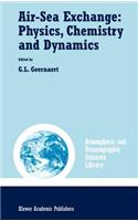 Air-Sea Exchange: Physics, Chemistry and Dynamics