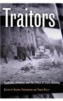 Traitors: Suspicion, Intimacy, and the Ethics of State-Building