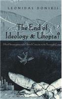 End of Ideology and Utopia?