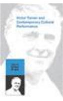 Victor Turner and Contemporary Cultural Performance