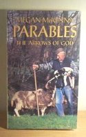 Parables: The Arrows of God
