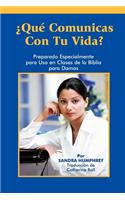 Que Comunicas Con Tu Vida?