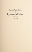 Colonial Vestry Book of Lynnhaven Parish, Princess Anne County, Virginia, 1723-1786