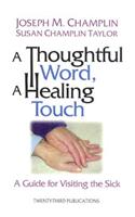 A Thoughtful Word, a Healing Touch