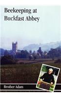 Beekeeping at Buckfast Abbey: With a Section on Meadmaking