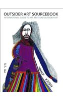 Outsider Art Sourcebook: International Guide to Art Brut and Outsider Art