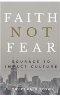 Faith Not Fear