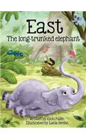 East, the Long-Trunked Elephant