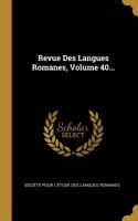 Revue Des Langues Romanes, Volume 40...