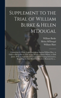 Supplement to the Trial of William Burke & Helen M'Dougal [electronic Resource]