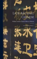 Late Archaic Chinese