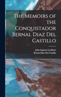 Memoirs of the Conquistador Bernal Diaz Del Castillo